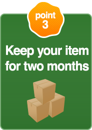 point3 Keep your item for two month